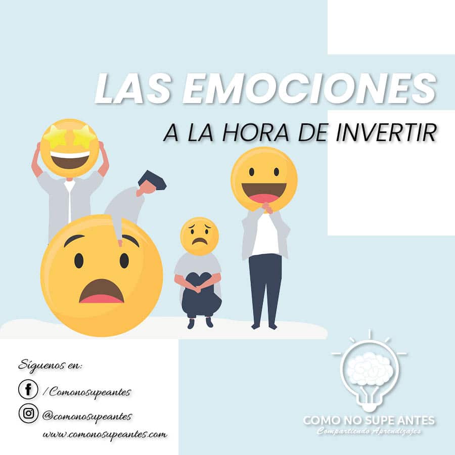 Las Emociones A La Hora De Invertir - Como No Supe Antes